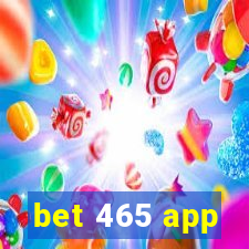 bet 465 app